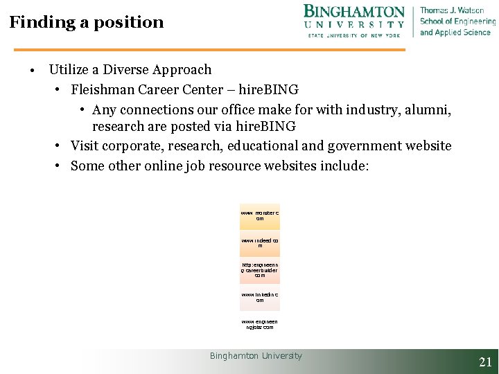 Finding a position • Utilize a Diverse Approach • Fleishman Career Center – hire.