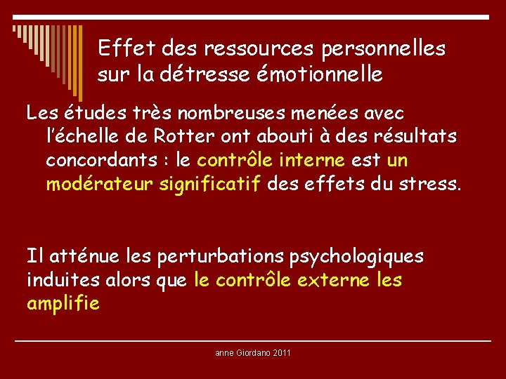 Effet des ressources personnelles sur la détresse émotionnelle Les études très nombreuses menées avec Effet des ressources personnelles sur la détresse émotionnelle Les études très nombreuses menées avec