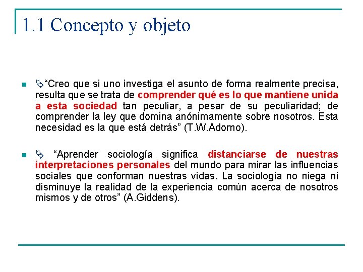 1. 1 Concepto y objeto n “Creo que si uno investiga el asunto de
