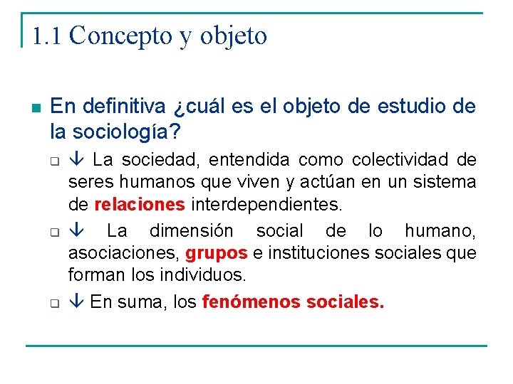 1. 1 Concepto y objeto n En definitiva ¿cuál es el objeto de estudio