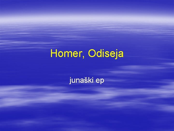 Homer, Odiseja junaški ep 