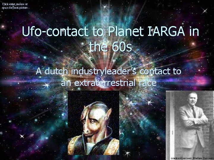 Click enter, mouse or space for next picture Ufo-contact to Planet IARGA in the