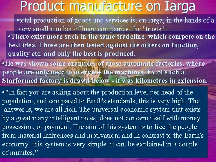 Product manufacture on Iarga • total production of goods and services is, on Iarga,