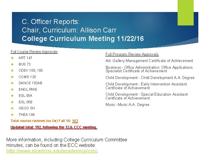 C. Officer Reports: Chair, Curriculum: Allison Carr College Curriculum Meeting 11/22/16 Full Course Review
