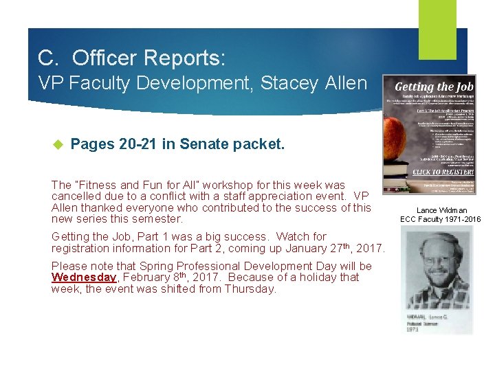 C. Officer Reports: VP Faculty Development, Stacey Allen Pages 20 -21 in Senate packet.