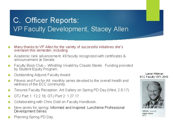 C. Officer Reports: VP Faculty Development, Stacey Allen Many thanks to VP Allen for
