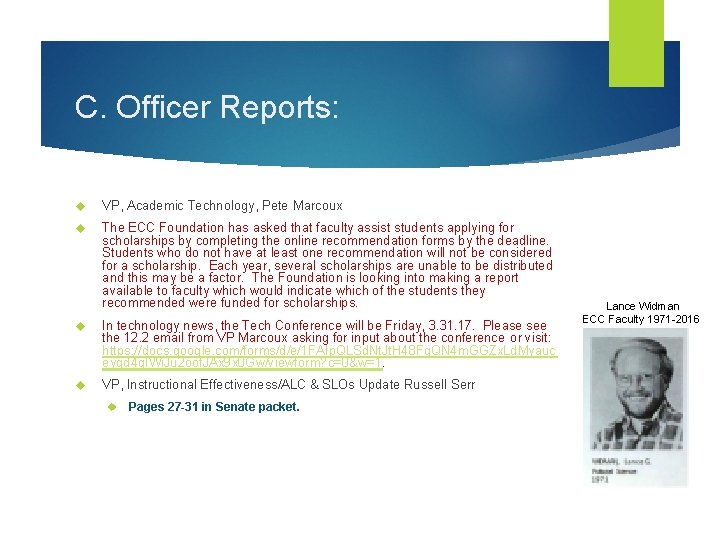 C. Officer Reports: VP, Academic Technology, Pete Marcoux The ECC Foundation has asked that