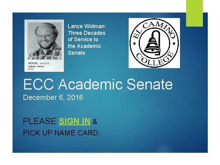 Lance Widman: Three Decades of Service to the Academic Senate. ECC Academic Senate December
