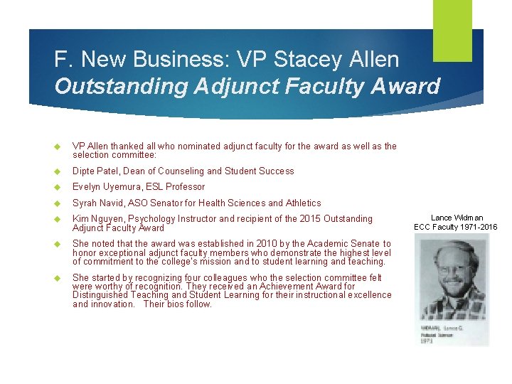 F. New Business: VP Stacey Allen Outstanding Adjunct Faculty Award VP Allen thanked all