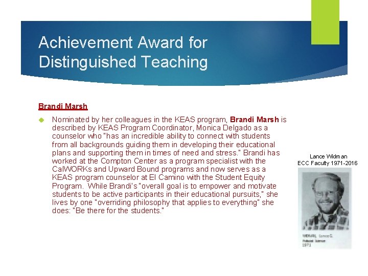 Achievement Award for Distinguished Teaching Brandi Marsh Nominated by her colleagues in the KEAS