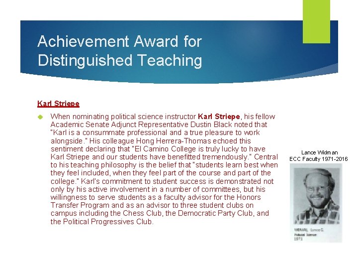 Achievement Award for Distinguished Teaching Karl Striepe When nominating political science instructor Karl Striepe,