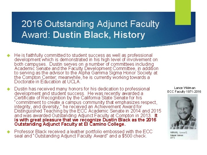 2016 Outstanding Adjunct Faculty Award: Dustin Black, History He is faithfully committed to student