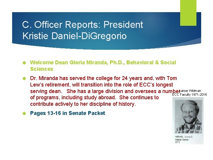 C. Officer Reports: President Kristie Daniel-Di. Gregorio Welcome Dean Gloria Miranda, Ph. D. ,