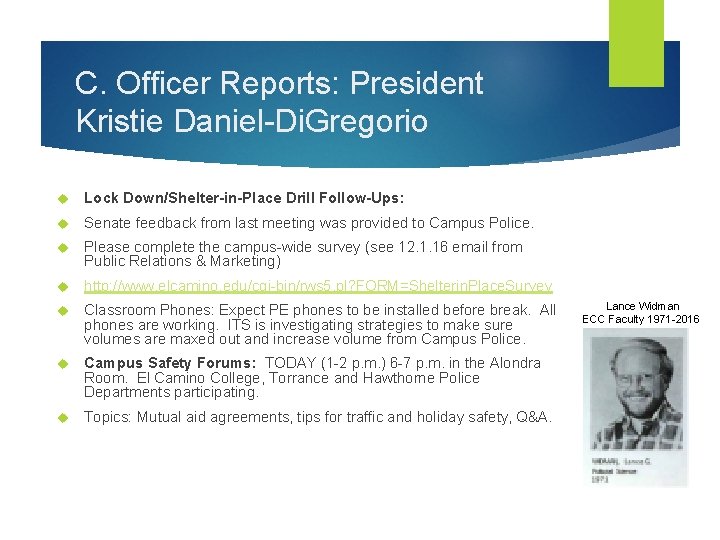C. Officer Reports: President Kristie Daniel-Di. Gregorio Lock Down/Shelter-in-Place Drill Follow-Ups: Senate feedback from