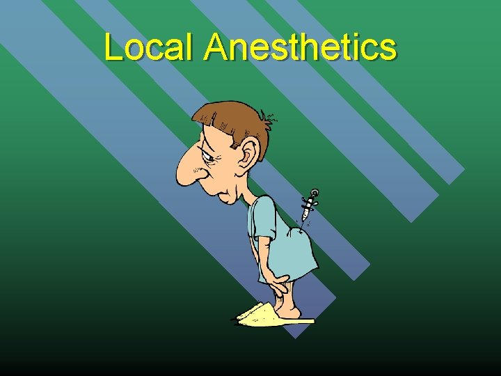 Local Anesthetics 