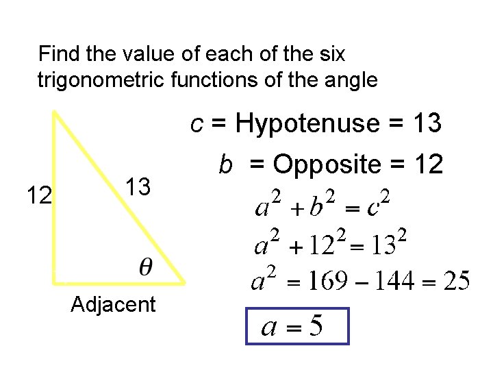 Find the value of each of the six trigonometric functions of the angle 12