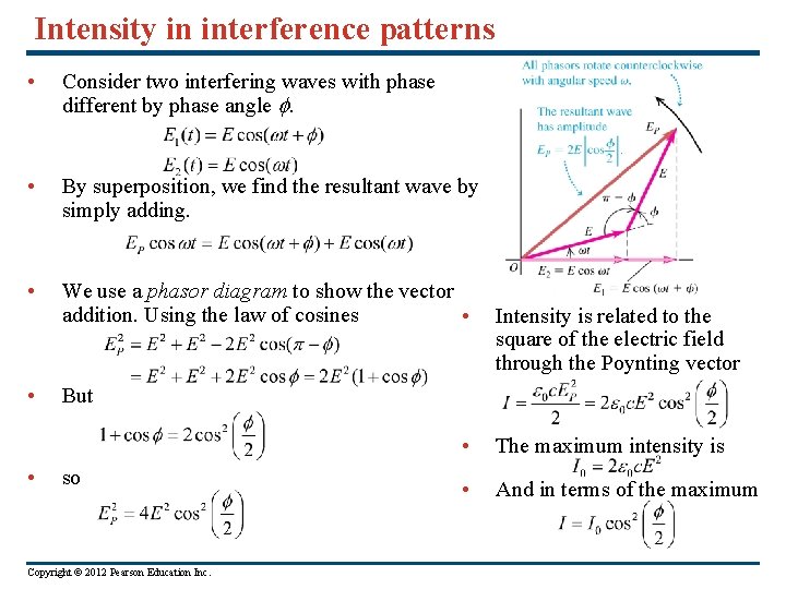 Intensity in interference patterns • Consider two interfering waves with phase different by phase