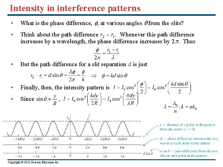 Intensity in interference patterns • What is the phase difference, f, at various angles
