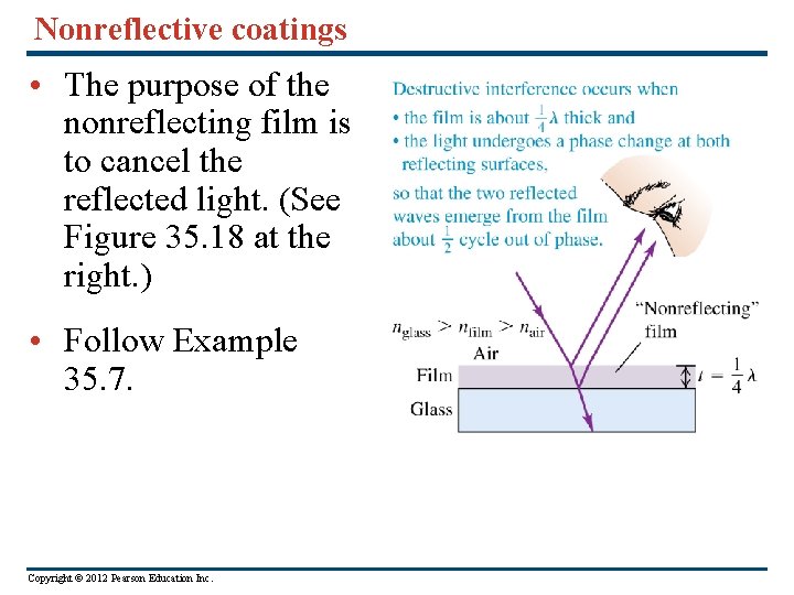 Nonreflective coatings • The purpose of the nonreflecting film is to cancel the reflected