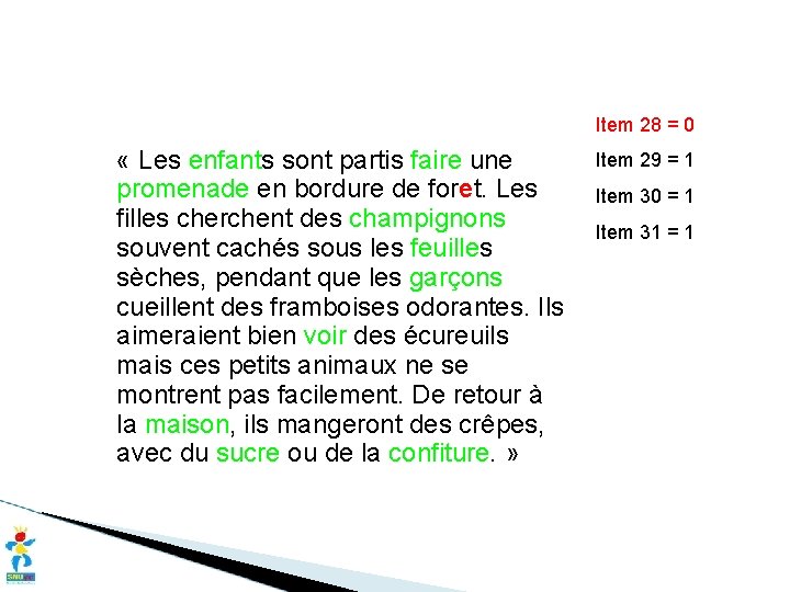 Item 28 = 0 « Les enfants sont partis faire une promenade en bordure