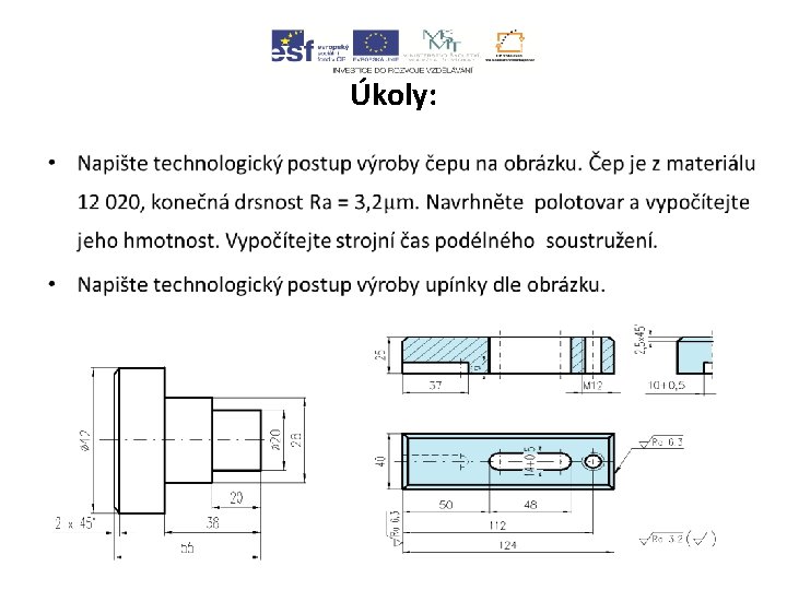 Úkoly: • 