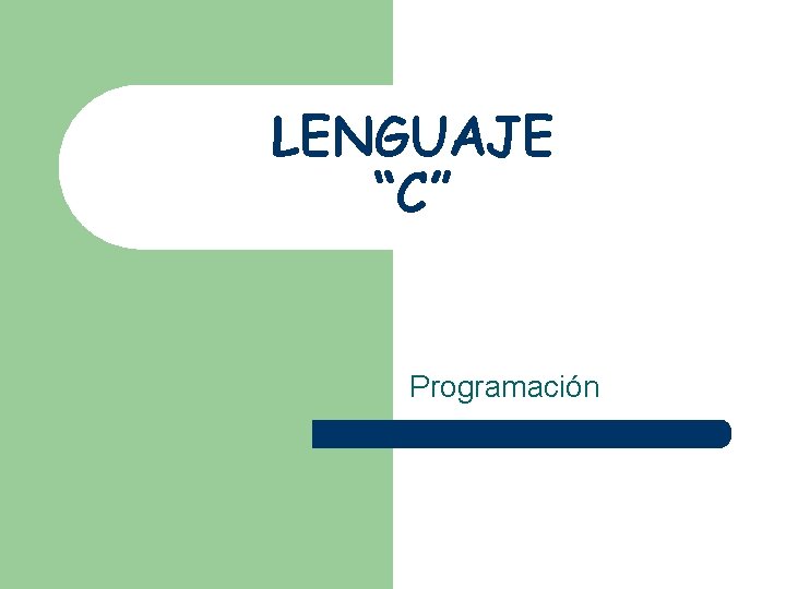 LENGUAJE “C” Programación 