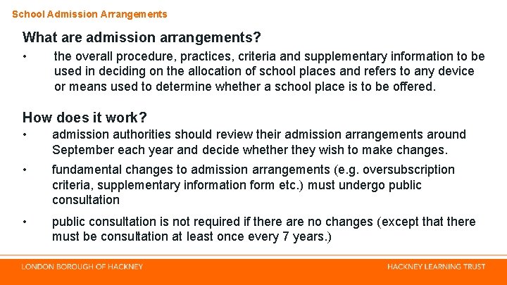 School Admission Arrangements What are admission arrangements? • the overall procedure, practices, criteria and