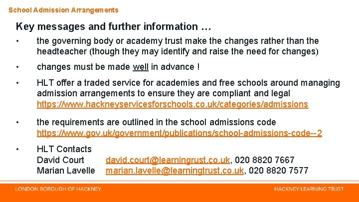 School Admission Arrangements Key messages and further information … • the governing body or