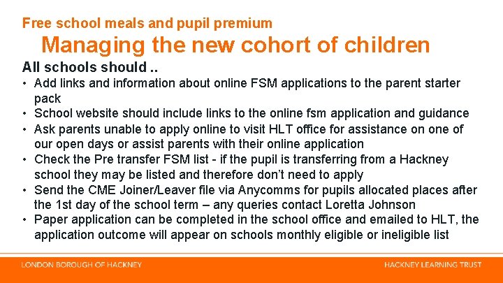 Free school meals and pupil premium Managing the new cohort of children All schools