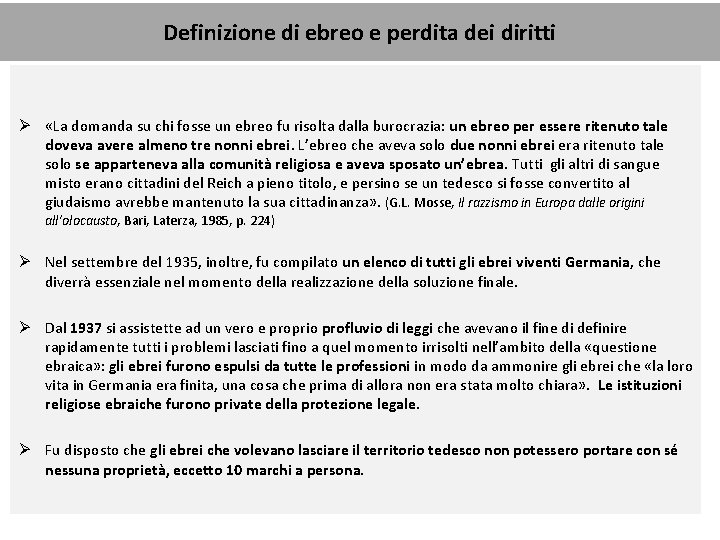 Definizione di ebreo e perdita dei diritti Ø «La domanda su chi fosse un