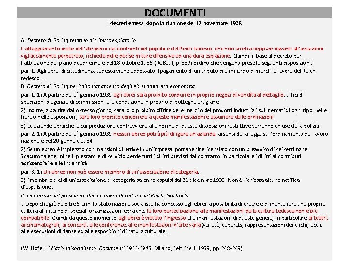 DOCUMENTI I decreti emessi dopo la riunione del 12 novembre 1938 A. Decreto di