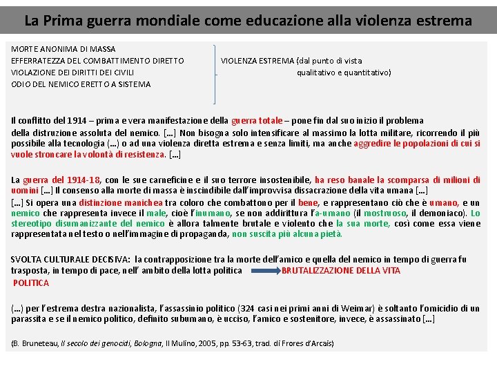 La Prima guerra mondiale come educazione alla violenza estrema MORTE ANONIMA DI MASSA EFFERRATEZZA