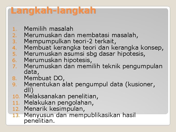 Langkah-langkah 1. 2. 3. 4. 5. 6. 7. 8. 9. 10. 11. 12. 13.