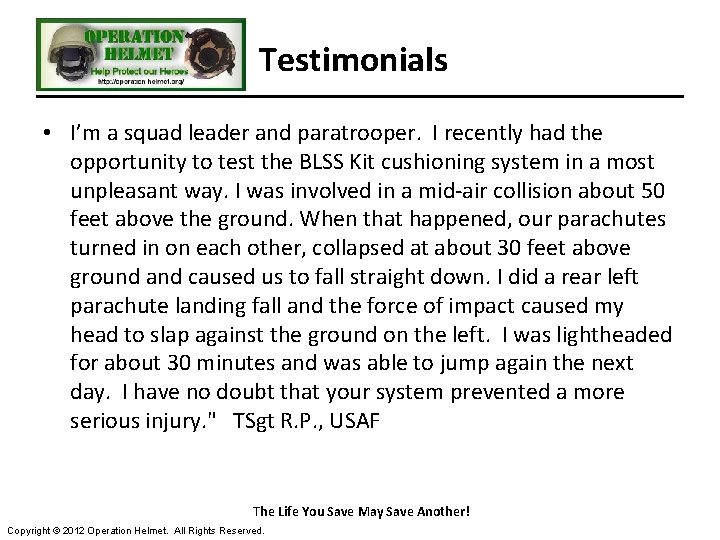 Testimonials • I’m a squad leader and paratrooper. I recently had the opportunity to