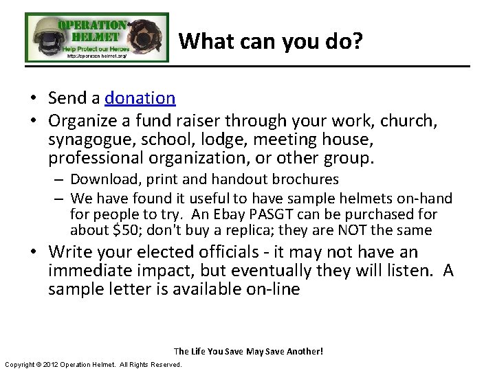 What can you do? • Send a donation • Organize a fund raiser through