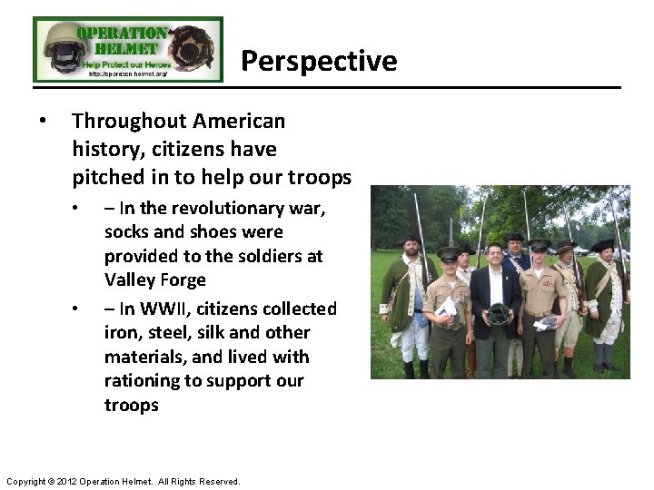 Perspective • Throughout American history, citizens have pitched in to help our troops •