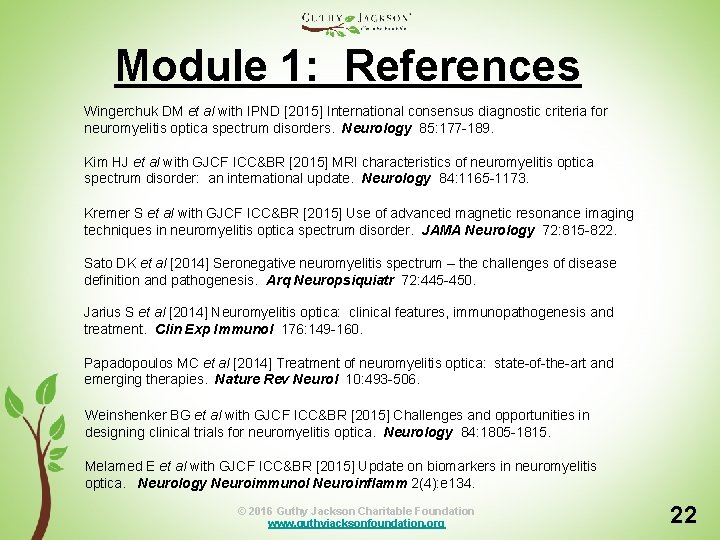 Module 1: References Wingerchuk DM et al with IPND [2015] International consensus diagnostic criteria