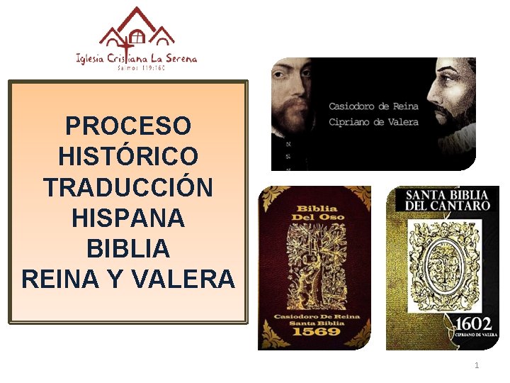 PROCESO HISTÓRICO TRADUCCIÓN HISPANA BIBLIA REINA Y VALERA 1 