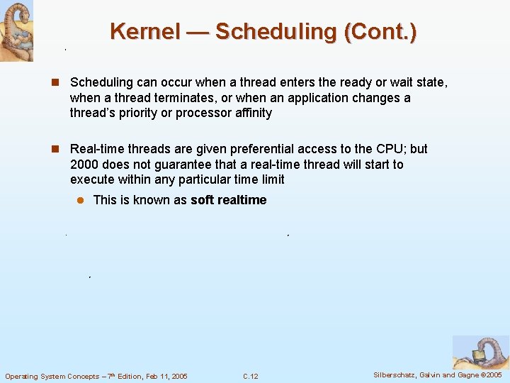 Kernel — Scheduling (Cont. ) n Scheduling can occur when a thread enters the Kernel — Scheduling (Cont. ) n Scheduling can occur when a thread enters the