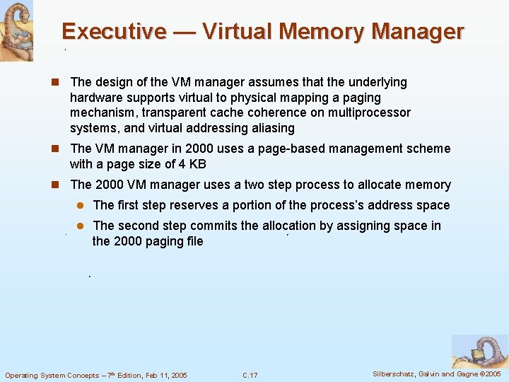 Executive — Virtual Memory Manager n The design of the VM manager assumes that Executive — Virtual Memory Manager n The design of the VM manager assumes that