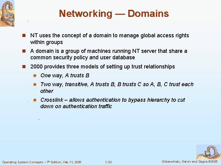 Networking — Domains n NT uses the concept of a domain to manage global