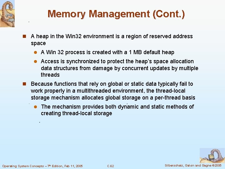 Memory Management (Cont. ) n A heap in the Win 32 environment is a