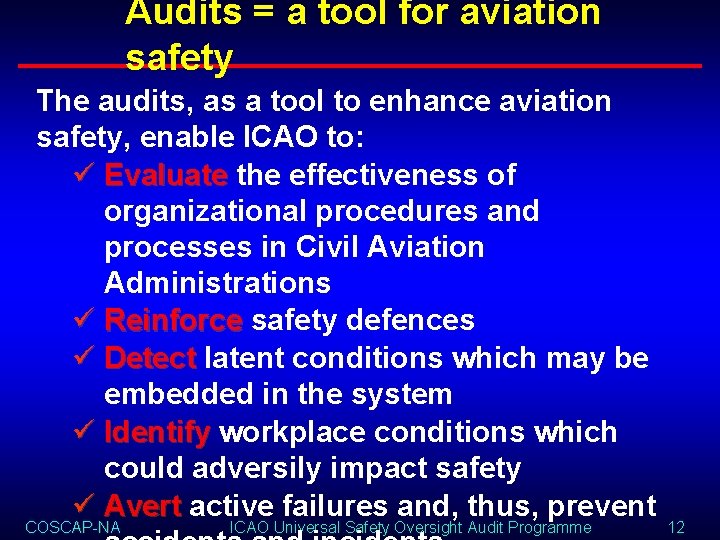 Audits = a tool for aviation safety The audits, as a tool to enhance