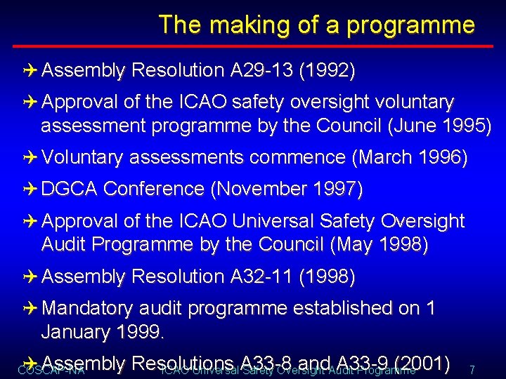 The making of a programme Q Assembly Resolution A 29 -13 (1992) Q Approval