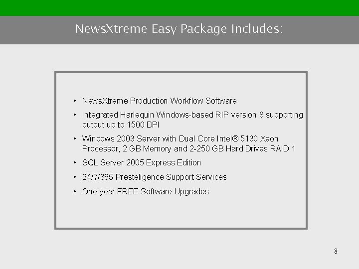 News. Xtreme Easy Package Includes: • News. Xtreme Production Workflow Software • Integrated Harlequin