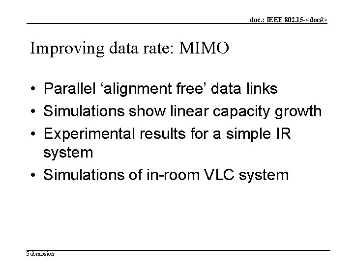 doc. : IEEE 802. 15 -<doc#> Improving data rate: MIMO • Parallel ‘alignment free’