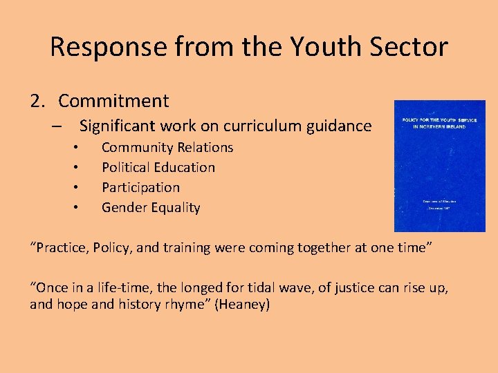 Response from the Youth Sector 2. Commitment – Significant work on curriculum guidance •