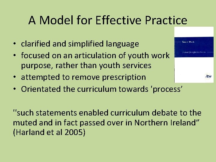 A Model for Effective Practice • clarified and simplified language • focused on an
