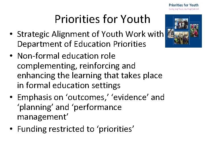 Priorities for Youth • Strategic Alignment of Youth Work with Department of Education Priorities