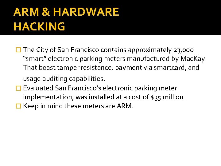 ARM & HARDWARE HACKING � The City of San Francisco contains approximately 23, 000